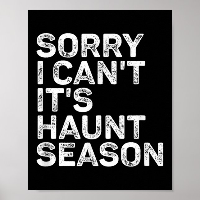 It's Haunt Season Sorry I Can't Halloween Soky Sea Poster (Front)