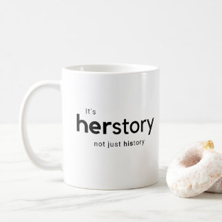 It's Herstory Not Just History Coffee Mug