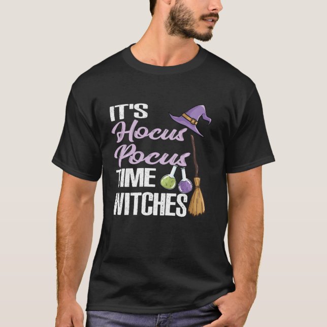 It's Hocus Pocus Time Witches Shirt Funny Hallowee (Front)