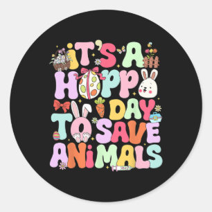 It's Hoppy Day To Save Animals Eggs Cute Bunny Eas Classic Round Sticker