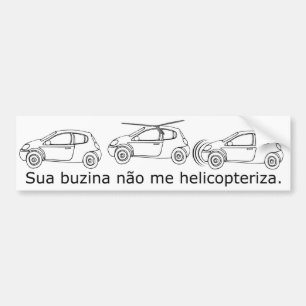 Its horn not me helicopteriza bumper sticker