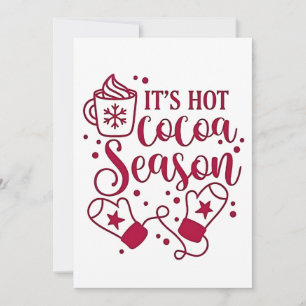 It's Hot Chocolate Season Cacoa Christmas  Invitation