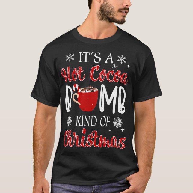 It's Hot Cocoa Bomb Kind of Christmas 2021 Tee Coc (Front)