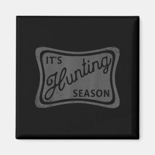 It's Hunting Season Deer Duck Dove Hunting Camo Fo Magnet
