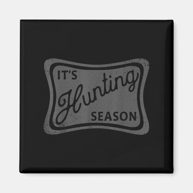 It's Hunting Season Deer Duck Dove Hunting Camo Fo Magnet (Front)