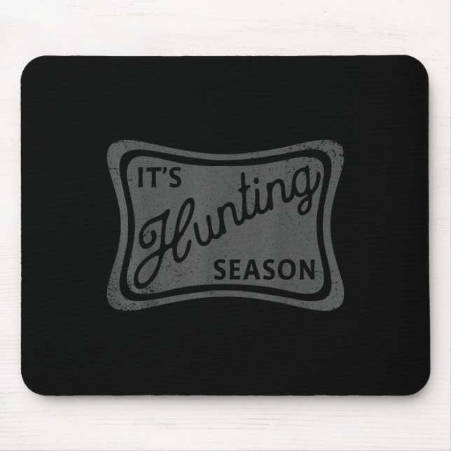 It's Hunting Season Deer Duck Dove Hunting Camo Fo Mouse Mat (Front)
