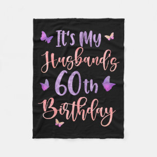 It's Husband's 60th Birthday Butterfly Graphic Art Fleece Blanket