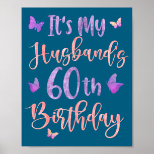 It's Husband's 60th Birthday Butterfly Graphic Art Poster