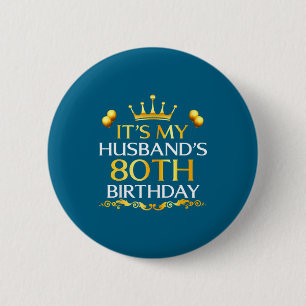 It's Husband's 80th Birthday Happy Design 6 Cm Round Badge