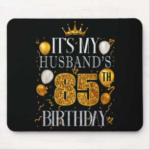 It's Husband's 85th Birthday Happy Artwork Mouse Mat