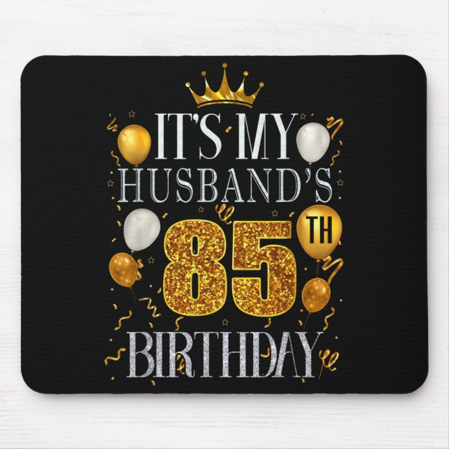 It's Husband's 85th Birthday Happy Artwork Mouse Mat (Front)