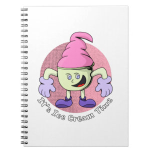 It's Ice Cream Time Notebook