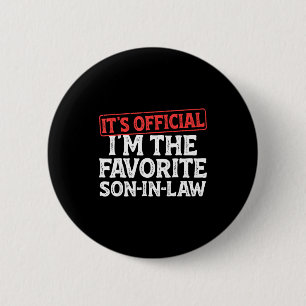 It's I'm The Favorite Son-in-law Funny Dad Father  6 Cm Round Badge
