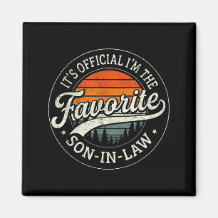 It's I'm The Favorite Son In Law Funny Vintage  Magnet