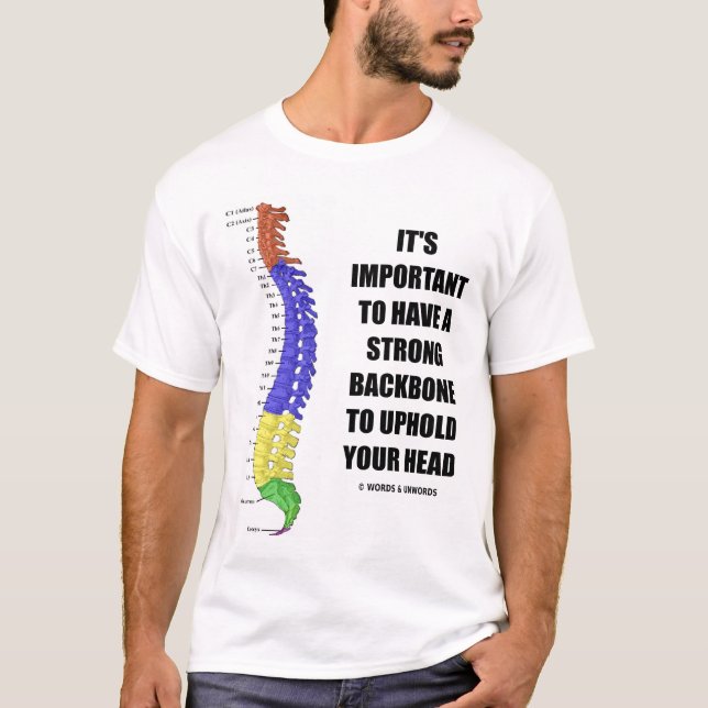 It's Important To Have A Strong Backbone T-Shirt (Front)