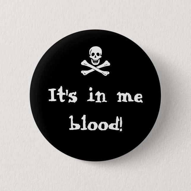 It's in me blood! 6 cm round badge (Front)