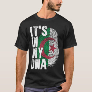 IT'S IN MY DNA Algerian Algeria Flag Men Women Pri T-Shirt