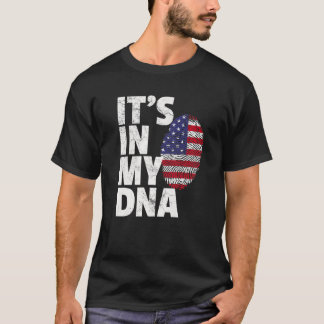 IT's IN MY DNA American Flag National Country Chri T-Shirt