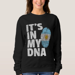 Its In My Dna Argentina Flag Pride National Countr Sweatshirt