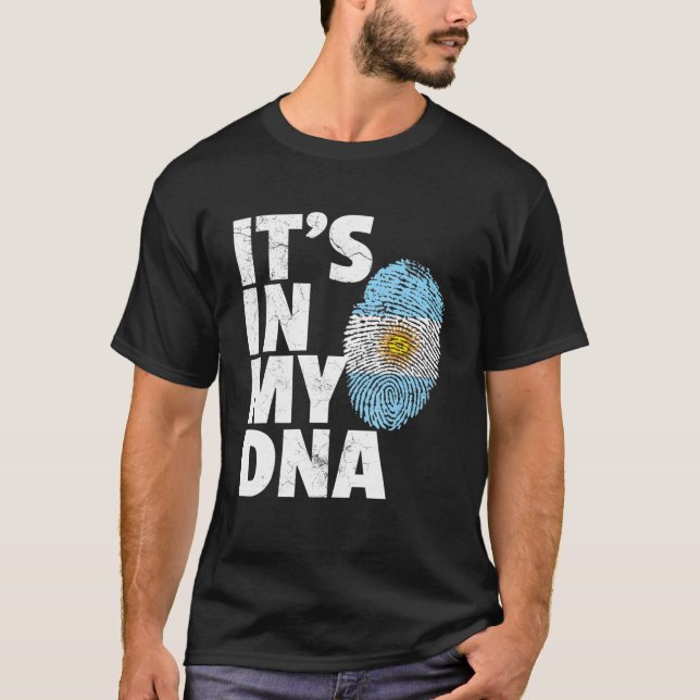 Its In My Dna Argentina Flag Pride National Countr T-Shirt (Front)