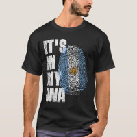 IT'S IN MY DNA Argentina Flag