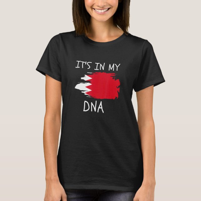 It's in my DNA Bahrain Flag Proud Bahraini Country T-Shirt (Front)