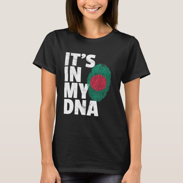 Its In My Dna Bangladesh Flag Pride National Count T-Shirt (Front)