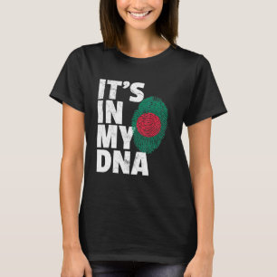 Its In My Dna Bangladesh Flag Pride National Count T-Shirt
