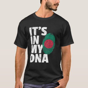 Its In My Dna Bangladesh Flag Pride National Count T-Shirt