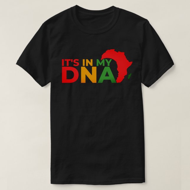 It's in My DNA - Black History Month T-Shirt (Design Front)