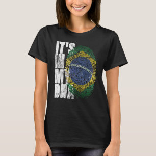 Its In My Dna Brazilian Football Soccer Bjj Brazil T-Shirt