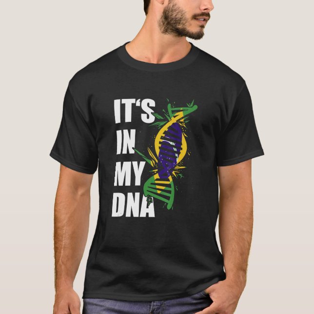 It's In My DNA Brazilian Roots Brazil Flag Proud H T-Shirt (Front)