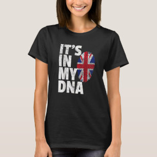 IT'S IN MY DNA British Flag England UK Britain Uni T-Shirt