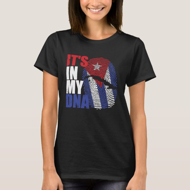 It's in my DNA Cuba Cuban Flag T-Shirt (Front)