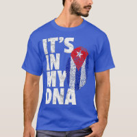 ITS IN MY DNA Cuba Flag Cuban T Shirt Novelty
