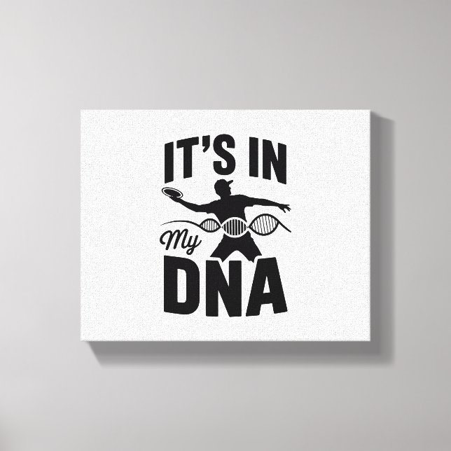 It's in My Dna Disc Golf Canvas Print (Front)