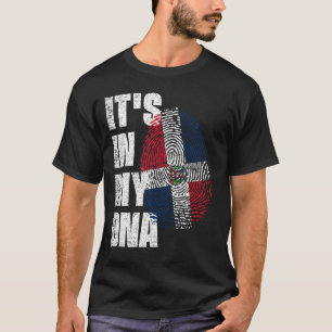 IT'S IN MY DNA dominican republic Flag T-Shirt