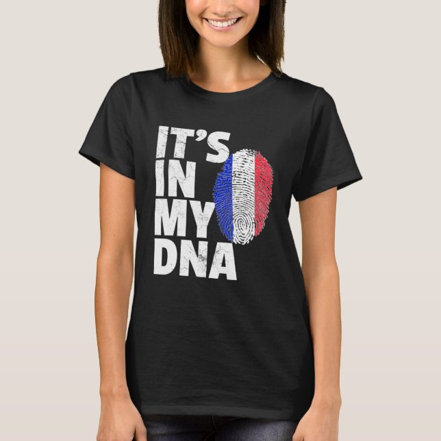 Its In My Dna French France Flag Pride National Co T-Shirt (Front)