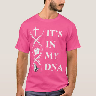 It'S In My Dna Funny T-Shirt