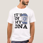It's In My DNA Israeli I Love Israel Flag Jewish G T-Shirt<br><div class="desc">It's In My DNA Israeli I Love Israel Flag Jewish G</div>