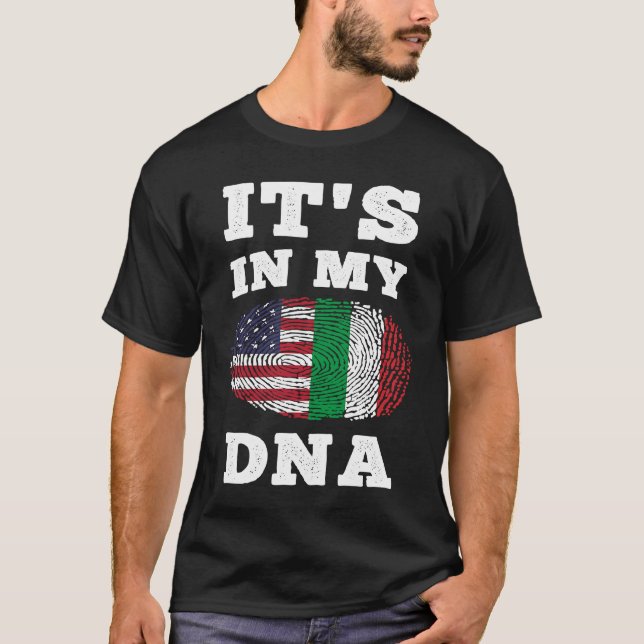 Its In My DNA Italian American T-Shirt (Front)