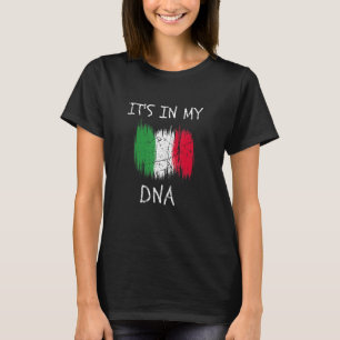 It's in my DNA Italy Flag Proud Italian Roots Coun T-Shirt