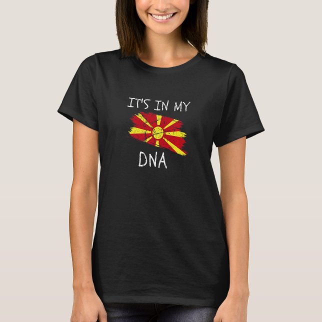 It's in my DNA Macedonia Flag Proud Macedonian Pri T-Shirt (Front)
