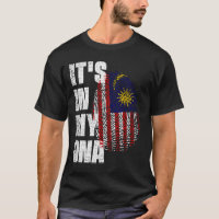 IT'S IN MY DNA Malaysia Flag