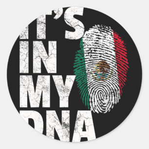 It's In My Dna Mexican Mexico Flag Cinco De Mayo G Classic Round Sticker
