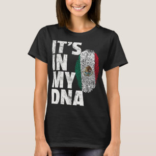 It's In My Dna Mexican Mexico Flag Cinco De Mayo S T-Shirt