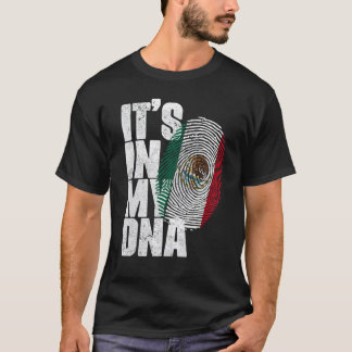 It's In My DNA Mexican  Proud Hispanic Mexico Flag T-Shirt