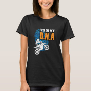 ITS IN MY DNA Motocross BMX Supermoto Supercross B T-Shirt