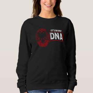 Its In My DNA National Flag Albanian Patriotic Alb Sweatshirt