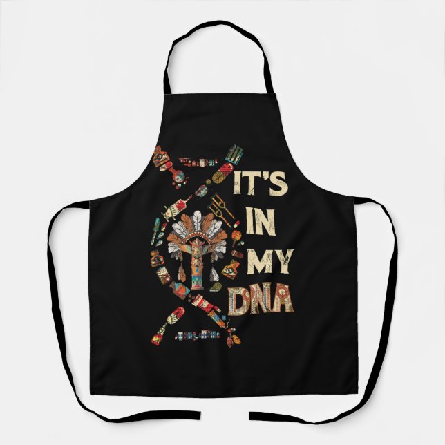 It's In My DNA Native American It's In My DNA Nati Apron (Front)